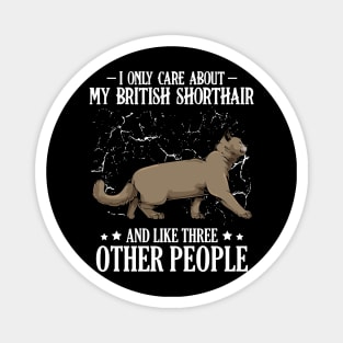 I Only Care About My British Shorthair - Cat Lover Saying Magnet